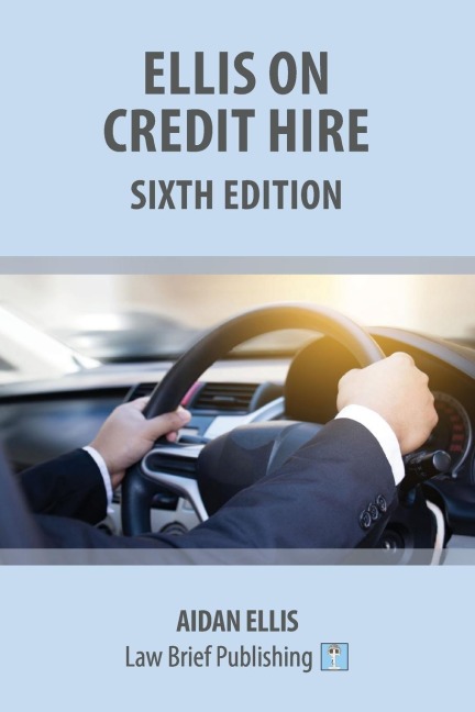 Ellis on Credit Hire: Sixth Edition