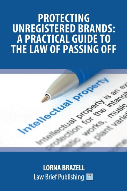 Protecting Unregistered Brands: A Practical Guide to the Law of Passing Off