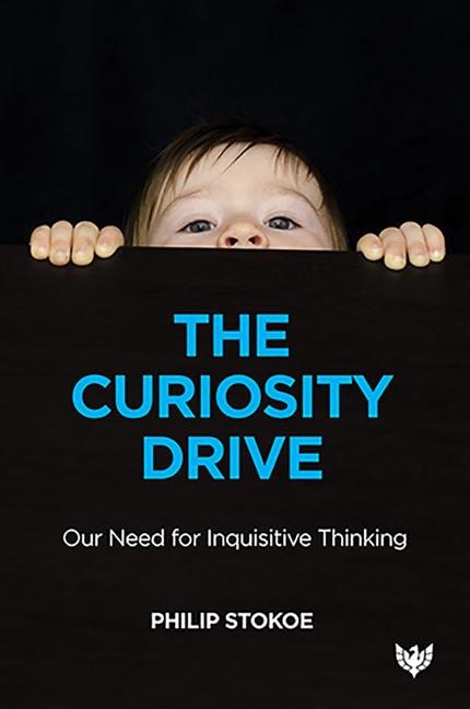 The Curiosity Drive: Our Need for Inquisitive Thinking