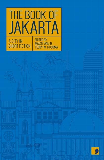 The Book of Jakarta: A City in Short Fiction