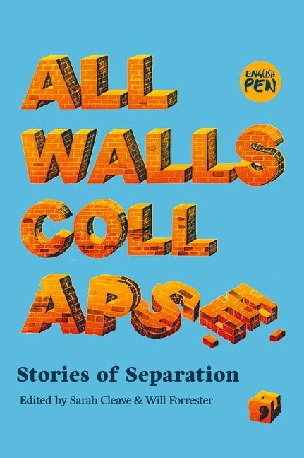 All Walls Collapse: Stories of Separation