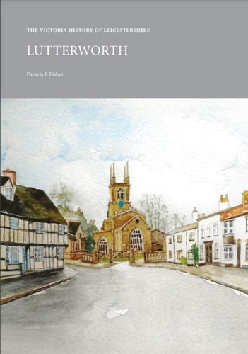 Lutterworth The Victoria History of Leicestershire