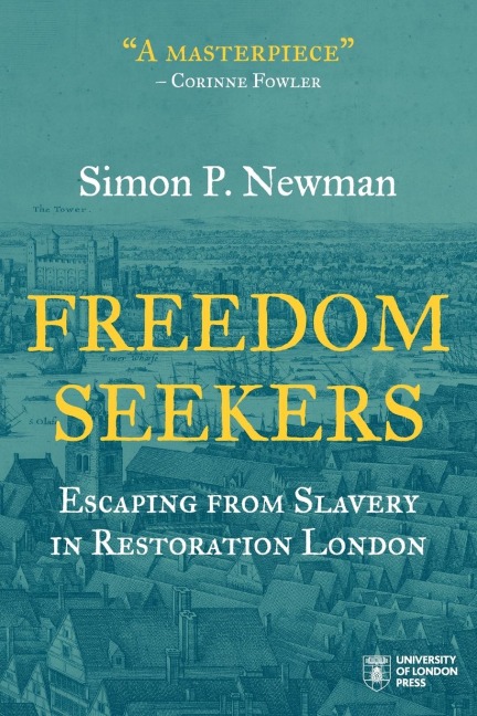 Freedom Seekers: Escaping from Slavery in Restoration London