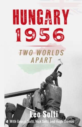 Hungary 1956 Two Worlds Apart