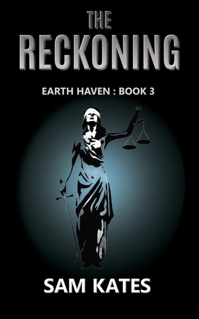 The Reckoning: Earth Haven: Book 3