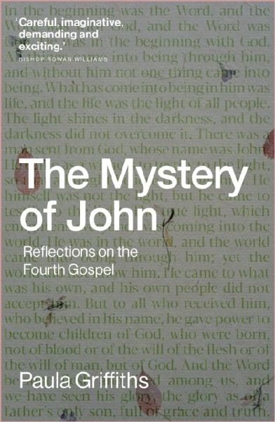 The Mystery of John: Reflections on the Fourth Gospel