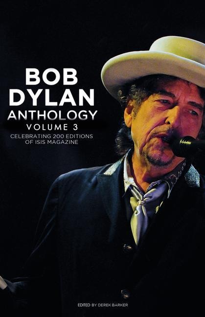Bob Dylan Anthology Vol. 3: Celebrating the 200th ISIS Edition