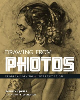 Drawing From Photos: Problem Solving & Interpretation