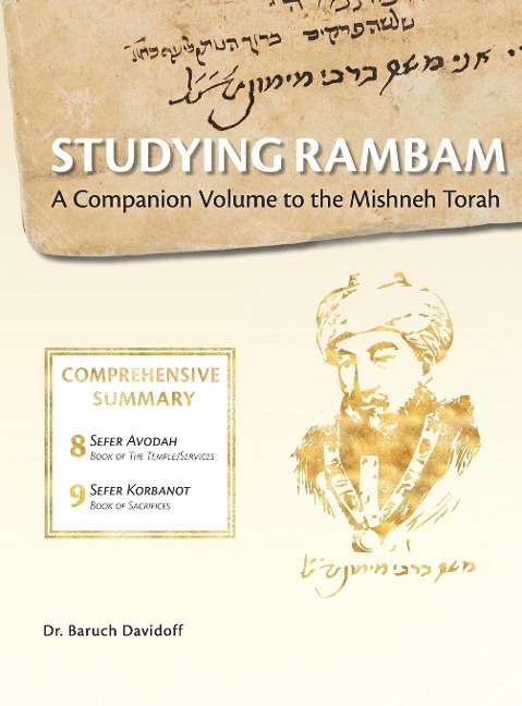Studying Rambam. A Companion Volume to the Mishneh Torah.: Comprehensive Summary Volume 5.