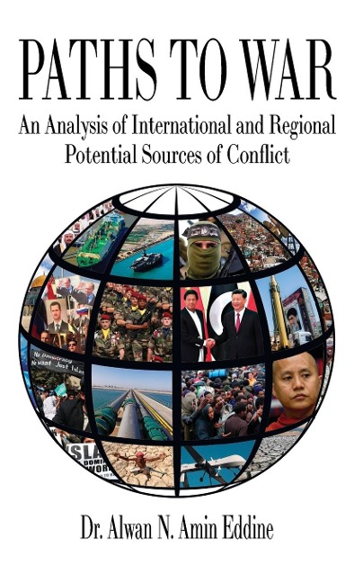 Paths to War: An Analysis of International and Regional Potential Sources of Conflict
