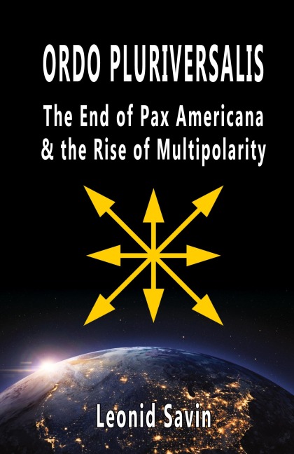 Ordo Pluriversalis: The End of Pax Americana and the Rise of Multipolarity