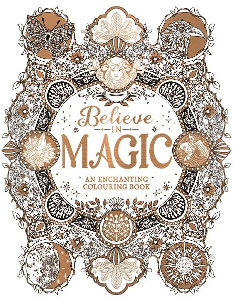 Believe in Magic: An enchanting colouring book for your inner witch