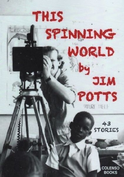 This spinning world: 43 stories from far and wide