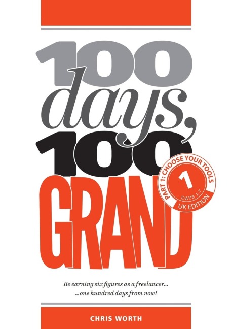 100 Days, 100 Grand: Part 1 - Choose your tools