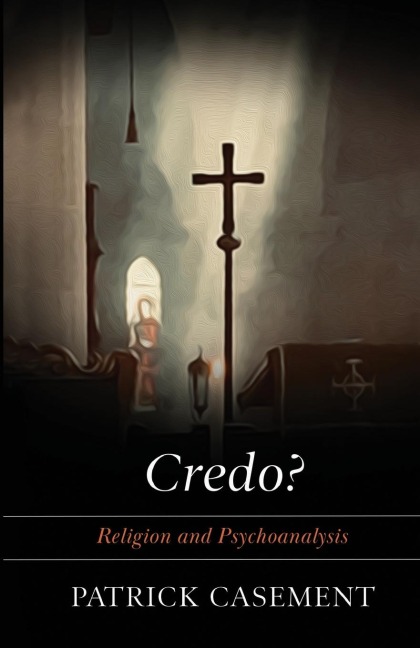 Credo?: Religion and Psychoanalysis