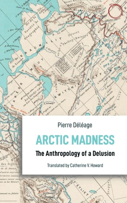 Arctic Madness: The Anthropology of a Delusion