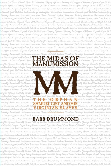 The Midas of Manumission: The Orphan Samuel Gist and his Virginian Slaves