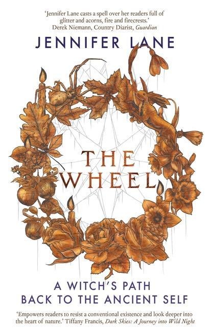 The Wheel: A Witchs Path to Healing Through Nature