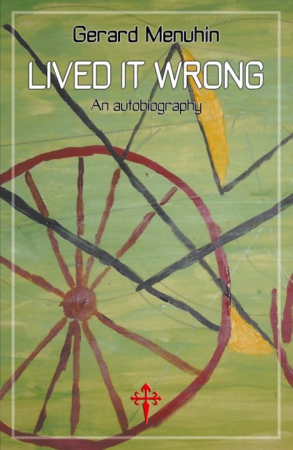 Lived It Wrong: An Autobiography