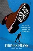 People Without Power: the war on populism and the fight for democracy