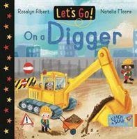 Lets Go! On a Digger