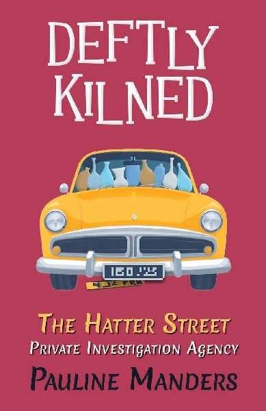 Deftly Kilned: The Hatter Street Private Investigation Agency