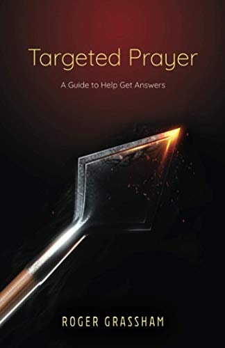 Targeted Prayer A Guide to Help Get Answers