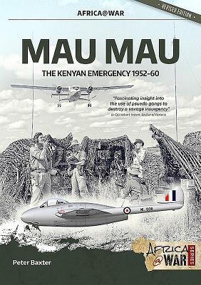 Mau Mau: The Kenyan Emergency 1952-60