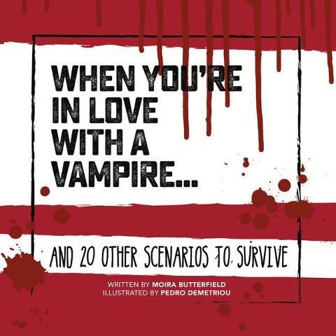 When Youre in Love with a Vampire . . .: And 20 Other Scenarios to Survive
