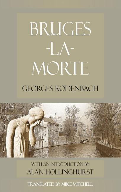 Bruges-la-Morte: and The Death Throes of Towns