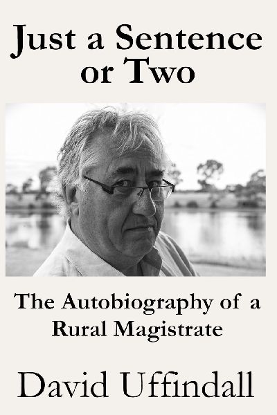 Just a Sentence or Two: The Autobiography of a Rural Magistrate