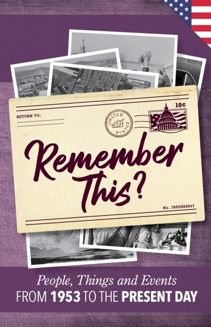Remember This?: People, Things and Events from 1953 to the Present Day (US Edition)