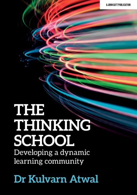 The Thinking School: Developing a dynamic learning community