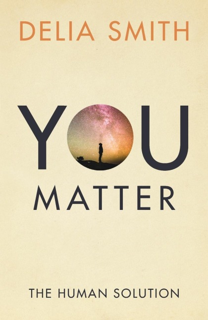 You Matter: The Human Solution