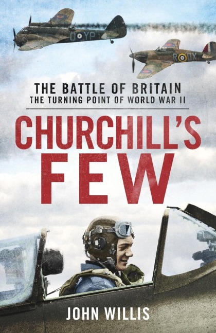 Churchills Few: The Battle of Britain
