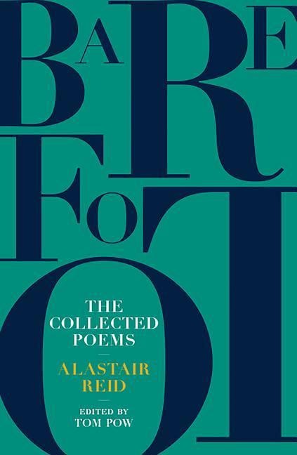 Barefoot: The Collected Poems of Alastair Reid