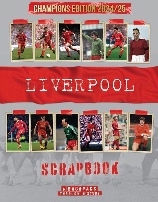 Liverpool Scrapbook: A Backpass Through History