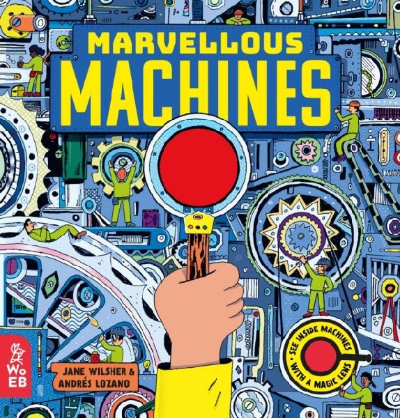Marvellous Machines: A Magic Lens Book