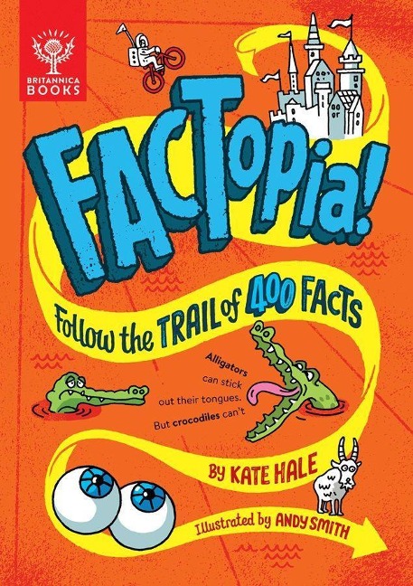 Factopia!: Follow the Trail of 400 Facts...