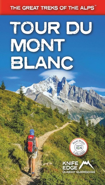 Tour Du Mont Blanc: Updated Version: Real Ign Maps 1:25,000 - No Need to Carry Separate Maps