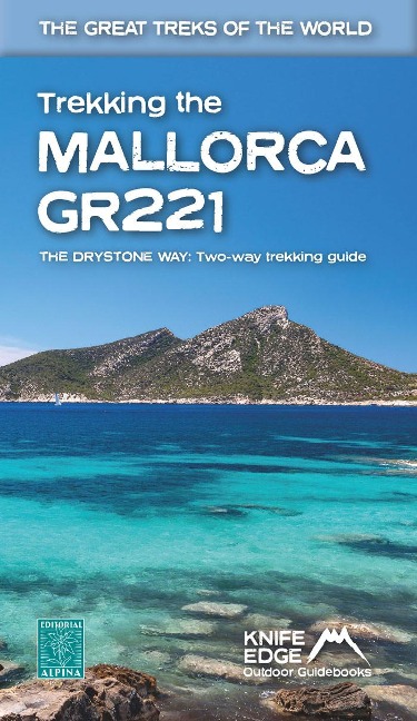 Trekking the Mallorca GR221: The Great Treks of the World