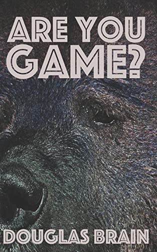Are You Game? An Adventure Thriller