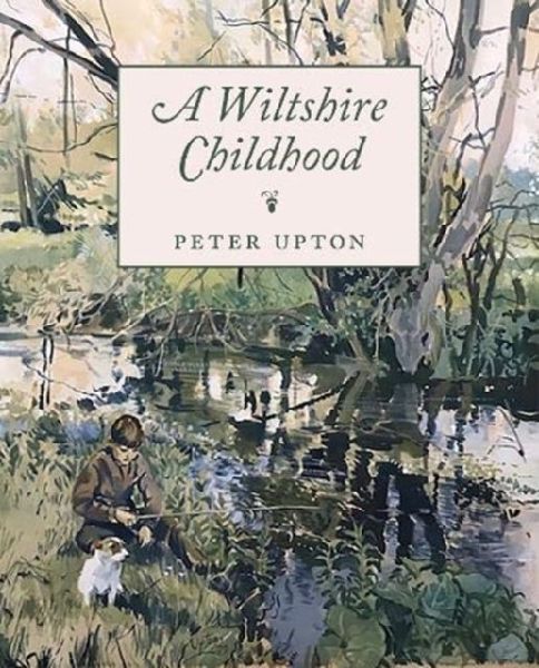 A Wiltshire Childhood: Essays from a Wiltshire Country Childhood