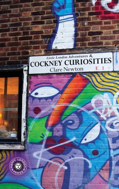 Little London Adventures & Cockney Curiosities: Contemporary Urban photography with unexpected tales