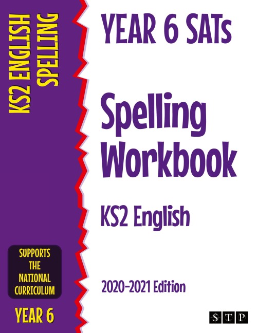 Year 6 SATs Spelling Workbook KS2 English: 2020-2021 Edition
