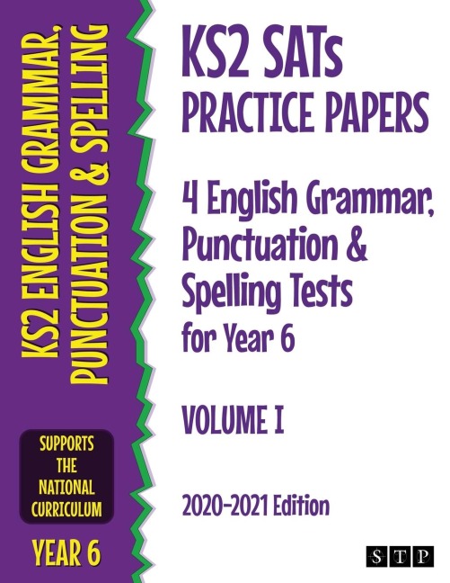 KS2 SATs Practice Papers 4 English Grammar, Punctuation and Spelling Tests for Year 6: Volume I (2020-2021 Edition)