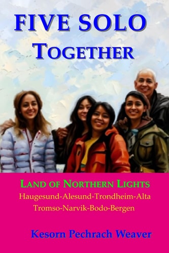 Five Solo Together Land of Northern Lights Haugesund-Alesund-Trondheim-Alta-Tromso-Narvik-Bodo-Bergen