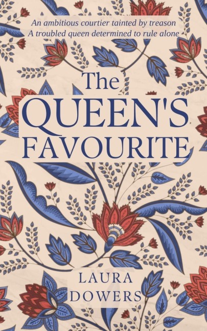 The Queen's Favourite: Robert Dudley, Earl of Leicester