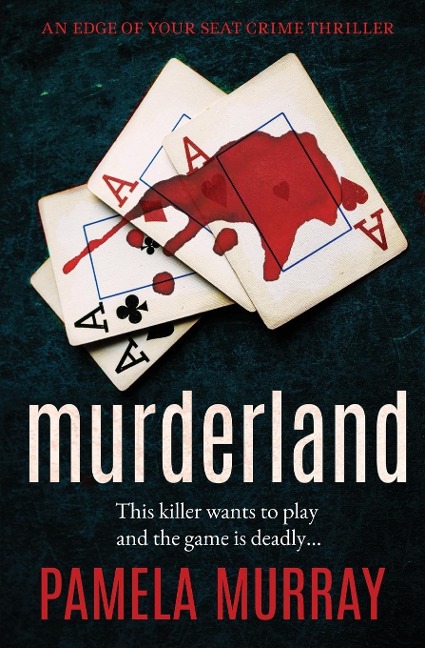 Murderland: A Gripping Serial Killer Thriller