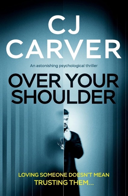 Over Your Shoulder: An Astonishing Psychological Thriller